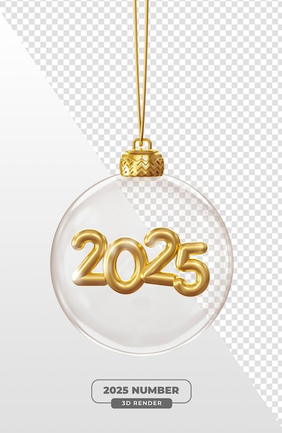 Free PSD 2025 gold numbers inside transparent christmas ornament in 3d render with transparent background