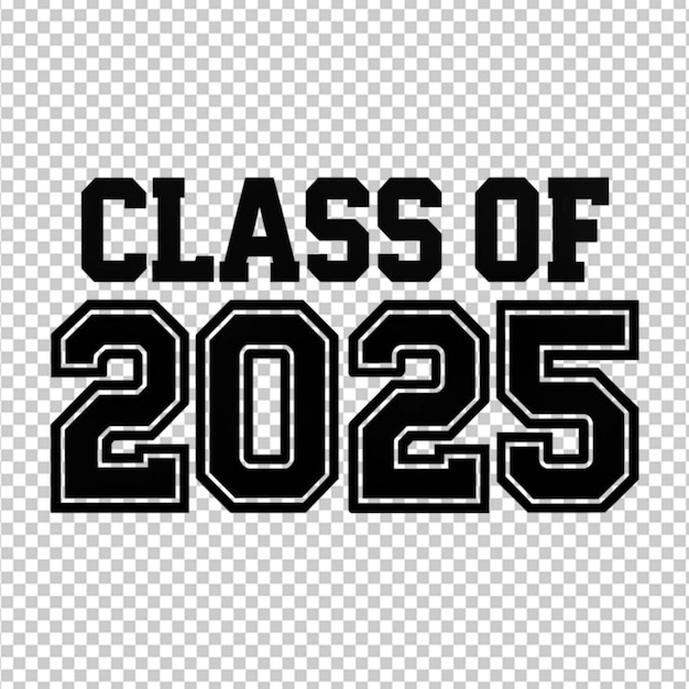 PSD simple black class of 2025 on transparent background