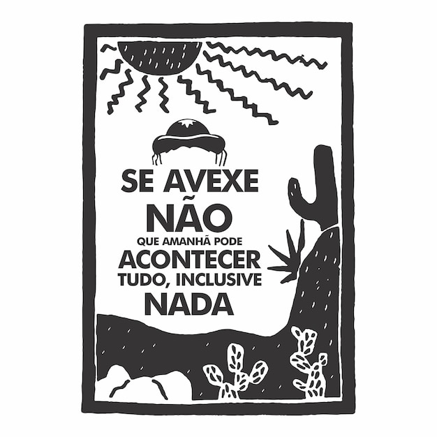 Vector dont rush brazilian northeastern proverb with cangao elements
