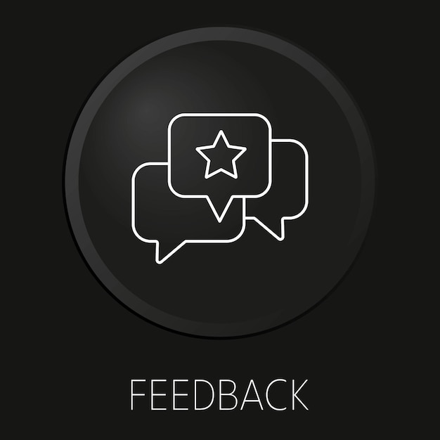 Vector feedback  minimal vector line icon on 3d button isolated on black background premium vector