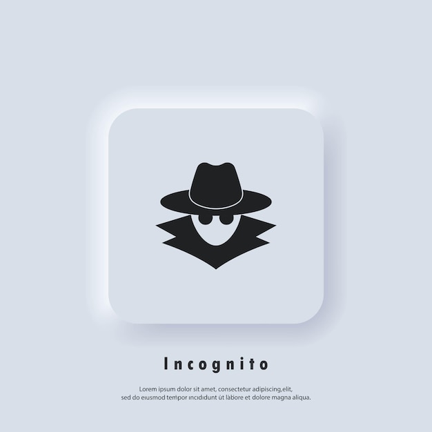 Vector incognito icon. incognito logo. browse in private. spy agent, secret agent, hacker. vector. ui icon. neumorphic ui ux white user interface web button.
