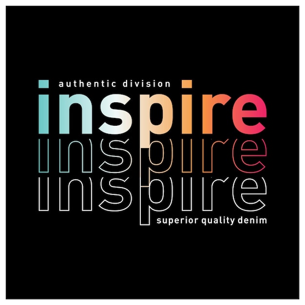 Vector inspire typography vector t shirt design