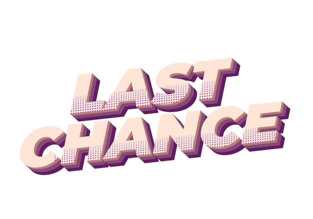 Vector last chance text effect in 3d style with good colors