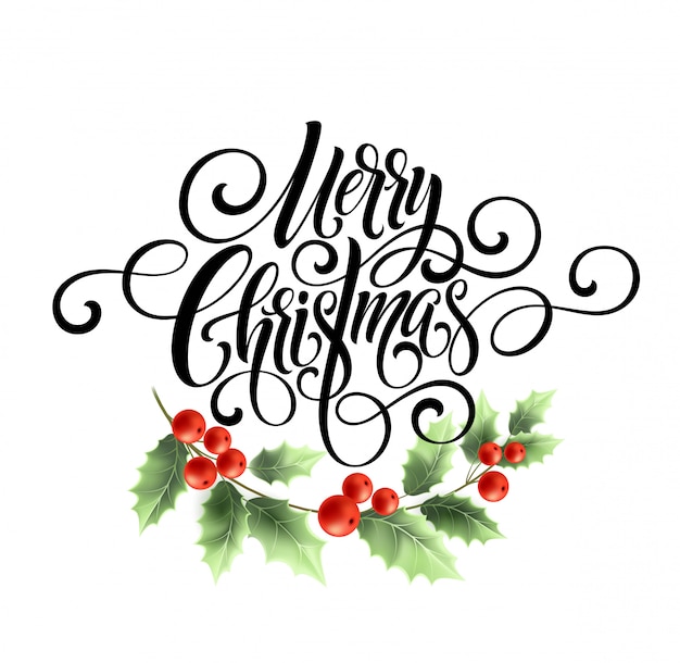 Vector merry christmas handwriting script lettering, christmas greeting card with holly. 