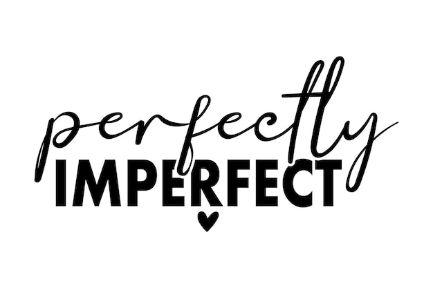 Vector perfectly imperfect