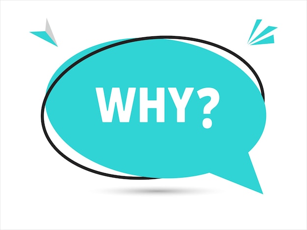 Vector why speech bubble text banner and poster vector illustration